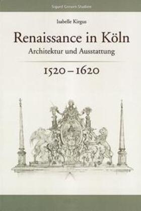 Kirgus |  Renaissance in Köln | Buch |  Sack Fachmedien