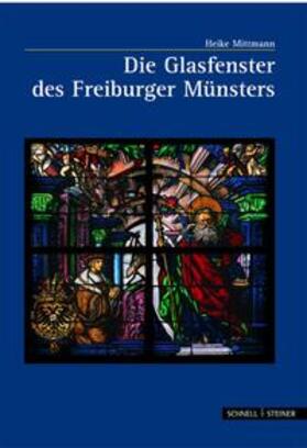 Mittmann |  Die Glasfenster des Freiburger Münsters | Buch |  Sack Fachmedien