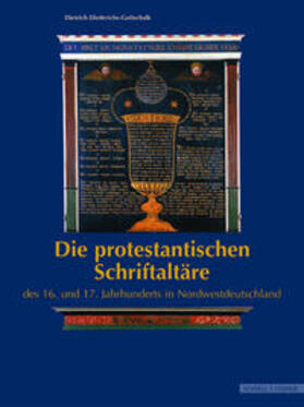 Diederichs-Gottschalk |  Die protestantischen Schriftaltäre des 16. und 17. Jahrhunderts in Nordwestdeutschland | Buch |  Sack Fachmedien