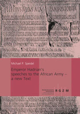 Speidel |  Emperor Hadrian´s speeches to the African Army - a new Text | Buch |  Sack Fachmedien