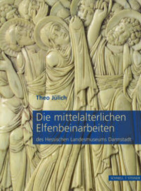 Jülich |  Die mittelalterlichen Elfenbeinarbeiten des Hessischen Landesmuseums Darmstadt | Buch |  Sack Fachmedien