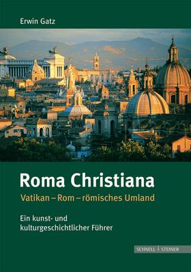 Gatz |  Roma Christiana | Buch |  Sack Fachmedien