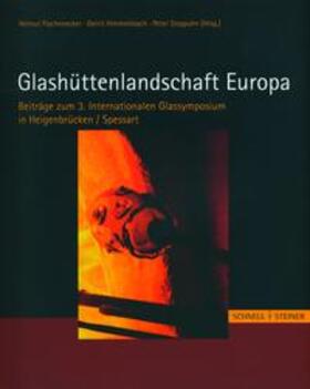 Steppuhn / Himmelsbach / Flachenecker |  Glashüttenlandschaft Europa | Buch |  Sack Fachmedien