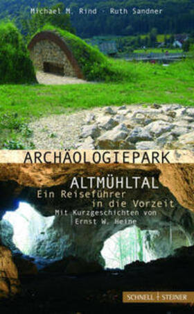 Rind / Sandner |  Rind, M: Archäologiepark Altmühltal | Buch |  Sack Fachmedien