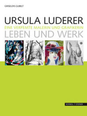 Gubelt |  Ursula Luderer - Leben und Werk | Buch |  Sack Fachmedien