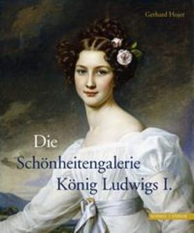 Hojer |  Hojer, G: Schönheitengalerie König Ludwigs I. | Buch |  Sack Fachmedien