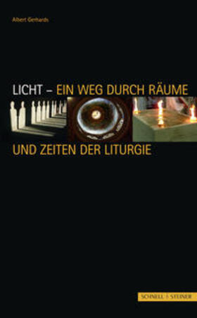 Gerhards |  Licht - Ein Weg durch Räume und Zeiten der Liturgie | Buch |  Sack Fachmedien