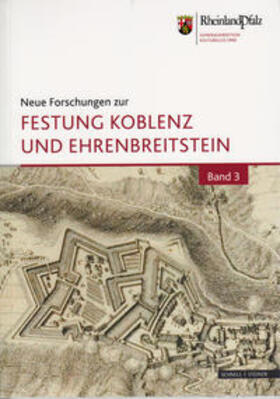  Neue Forschungen zur Festung Koblenz und Ehrenbreitstein 3 | Buch |  Sack Fachmedien