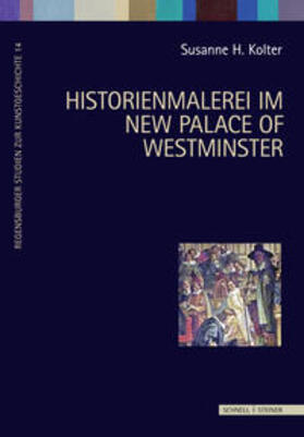 Kolter |  Historienmalerei im New Palace of Westminster | Buch |  Sack Fachmedien