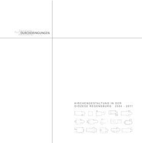 Höschl |  Kirchengestaltung in der Diözese Regensburg 2004-2011 | Buch |  Sack Fachmedien
