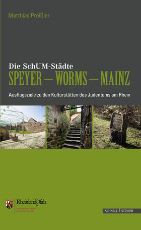 Preißler |  Die SchUM-Städte Speyer - Worms - Mainz | Buch |  Sack Fachmedien