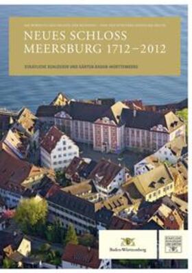  Neues Schloss Meersburg 1712-2012 | Buch |  Sack Fachmedien