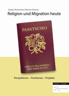Manemann / Schreer |  Religion und Migration heute | Buch |  Sack Fachmedien