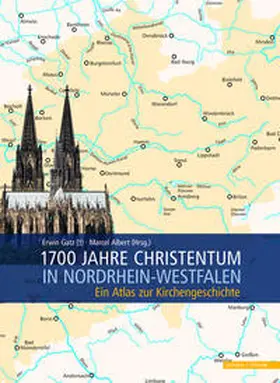 Gatz / Albert OSB |  1700 Jahre Christentum in Nordrhein-Westfalen | Buch |  Sack Fachmedien