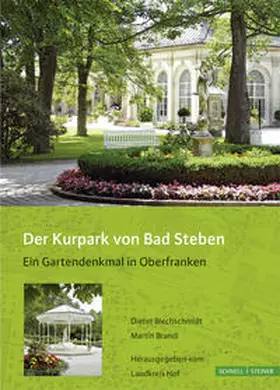 Blechschmidt / Brandl |  Der Kurpark von Bad Steben | Buch |  Sack Fachmedien