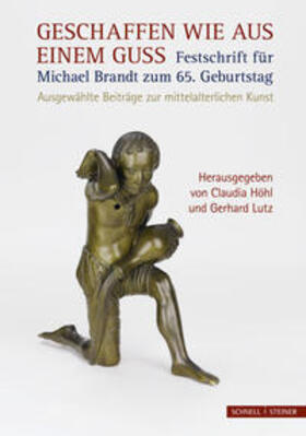 Höhl / Lutz |  Geschaffen wie aus einem Guss - Festschrift für Michael Brandt zum 65. Geburtstag | Buch |  Sack Fachmedien