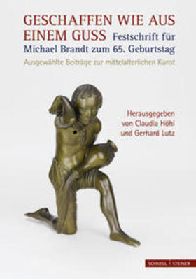 Höhl / Lutz |  Geschaffen wie aus einem Guss – Festschrift für Michael Brandt zum 65. Geburtstag | Buch |  Sack Fachmedien