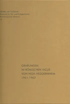 Fischer |  Grabungen im römischen Vicus von NIDA-Heddernheim 1961 - 1962 | Buch |  Sack Fachmedien