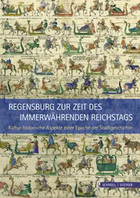 Unger / Styra / Neiser |  Regensburg zur Zeit des Immerwährenden Reichstags | Buch |  Sack Fachmedien