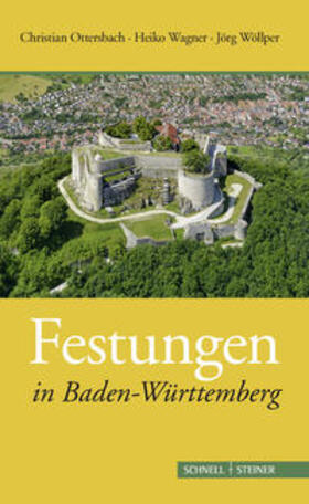 Ottersbach / Wagner / Wöllper |  Festungen in Baden-Württemberg | Buch |  Sack Fachmedien