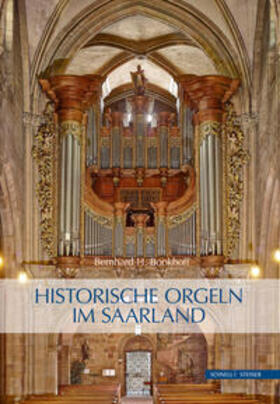 Bonkhoff |  Bonkhoff, B: Historische Orgeln im Saarland | Buch |  Sack Fachmedien