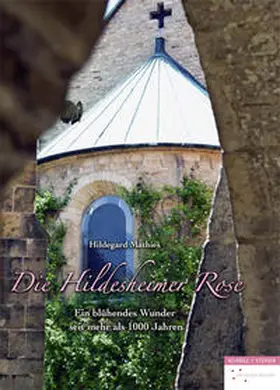 Mathies |  Die Hildesheimer Rose | Buch |  Sack Fachmedien