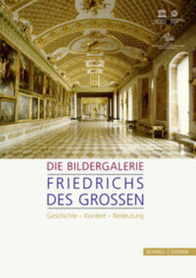  Die Bildergalerie Friedrichs des Großen | Buch |  Sack Fachmedien