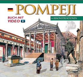 Lozzi Bonaventura |  Pompeji in Rekonstruktionen | Buch |  Sack Fachmedien