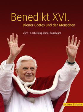 Constien / Heibl / Schaller |  Benedikt XVI. – Diener Gottes und der Menschen | Buch |  Sack Fachmedien