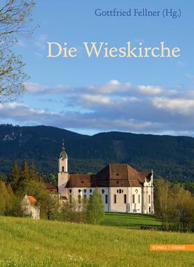 Pörnbacher / Fellner |  Die Wieskirche - Wallfahrt zum gegeißelten Heiland | Buch |  Sack Fachmedien