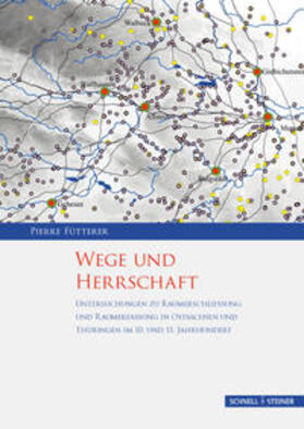 Fütterer |  Wege und Herrschaft | Buch |  Sack Fachmedien