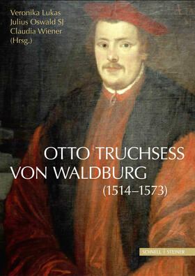 Lukas / Oswald SJ / Wiener |  Otto Truchsess von Waldburg (1514-1573) | Buch |  Sack Fachmedien