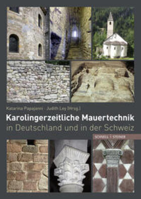 Papajanni / Ley |  Karolingerzeitliche Mauertechnik in Deutschland und in der Schweiz | Buch |  Sack Fachmedien