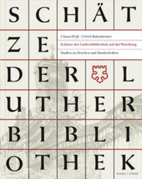 Weiß / Bubenheimer / Jacobs |  Schätze der Lutherbibliothek auf der Wartburg | Buch |  Sack Fachmedien