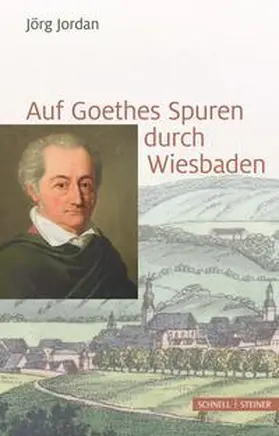 Jordan |  Auf Goethes Spuren durch Wiesbaden | Buch |  Sack Fachmedien