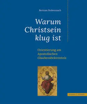 Stubenrauch |  Warum Christsein klug ist | Buch |  Sack Fachmedien