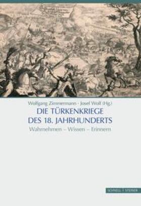 Zimmermann / Wolf / Wolf M.A. |  Die Türkenkriege des 18. Jahrhunderts | Buch |  Sack Fachmedien