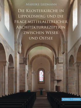 Liedmann |  Die Klosterkirche Lippoldsberg und die Frage mittelalterlicher Architekturrezeption zwischen Weser und Ostsee | Buch |  Sack Fachmedien