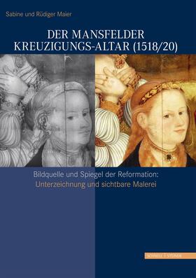 Maier |  Der Mansfelder Kreuzigungs-Altar (1518/20) | Buch |  Sack Fachmedien
