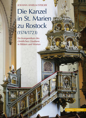 Steiger |  Die Kanzel in St. Marien zu Rostock (1574/1723) | Buch |  Sack Fachmedien