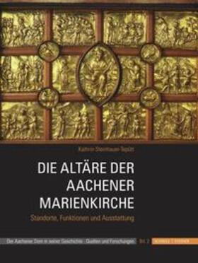 Steinhauer-Tepütt |  Steinhauer-Tepütt, K: Altäre der Aachener Marienkirche | Buch |  Sack Fachmedien