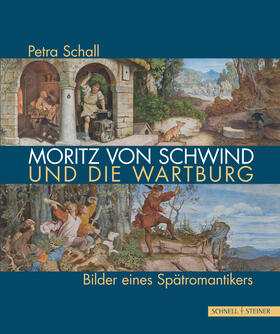 Schall |  Moritz von Schwind und die Wartburg | Buch |  Sack Fachmedien