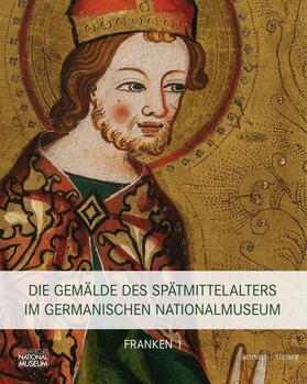 Hess / Hirschfelder / von Baum |  Die Gemälde des Spätmittelalters im Germanischen Nationalmuseum | Buch |  Sack Fachmedien
