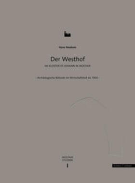 Neukom |  Der Westhof im Kloster St. Johann in Müstair | Buch |  Sack Fachmedien