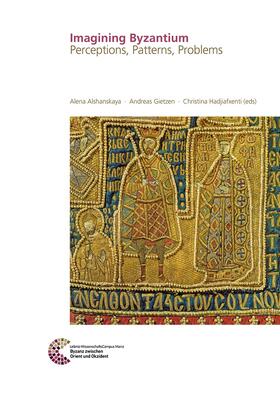 Alshanskaya / Gietzen / Hadjiafxenti |  Imagining Byzantium | Buch |  Sack Fachmedien