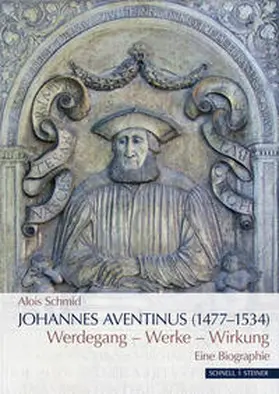 Schmid |  Johannes Aventinus (1477-1534) | Buch |  Sack Fachmedien