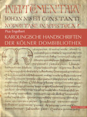 Engelbert O.S.B. |  Karolingische Handschriften der Kölner Dombibliothek | Buch |  Sack Fachmedien