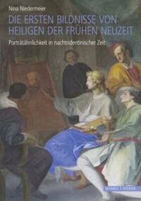 Niedermeier |  Die ersten Bildnisse von Heiligen der Frühen Neuzeit | Buch |  Sack Fachmedien