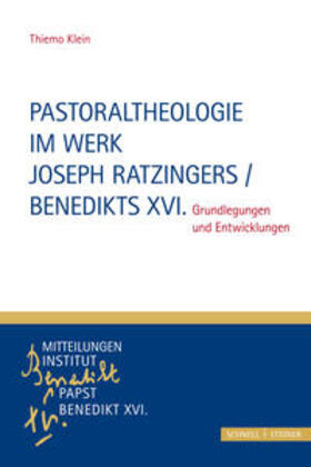 Klein |  Pastoraltheologie im Werk Joseph Ratzingers / Benedikts XVI. | Buch |  Sack Fachmedien