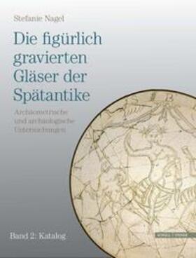 Nagel |  Die figürlich gravierten Gläser der Spätantike | Buch |  Sack Fachmedien